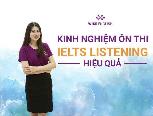 KINH-NGHIEM-ON-THI-IELTS-LISTENING-HIEU-QUA