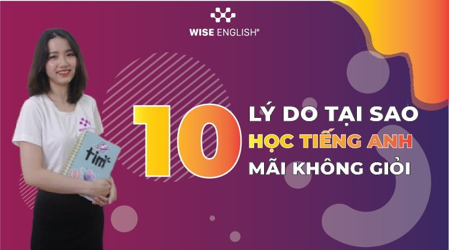 10-ly-do-tai-sao-hoc-tieng-anh-mai-khong-gioi
