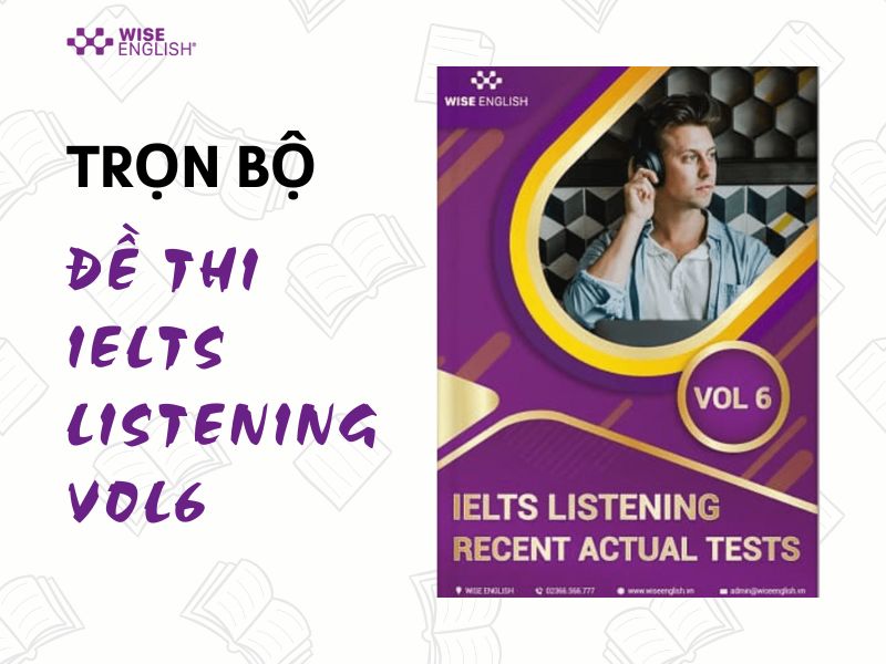 ĐỀ THI IELTS LISTENING VOL6