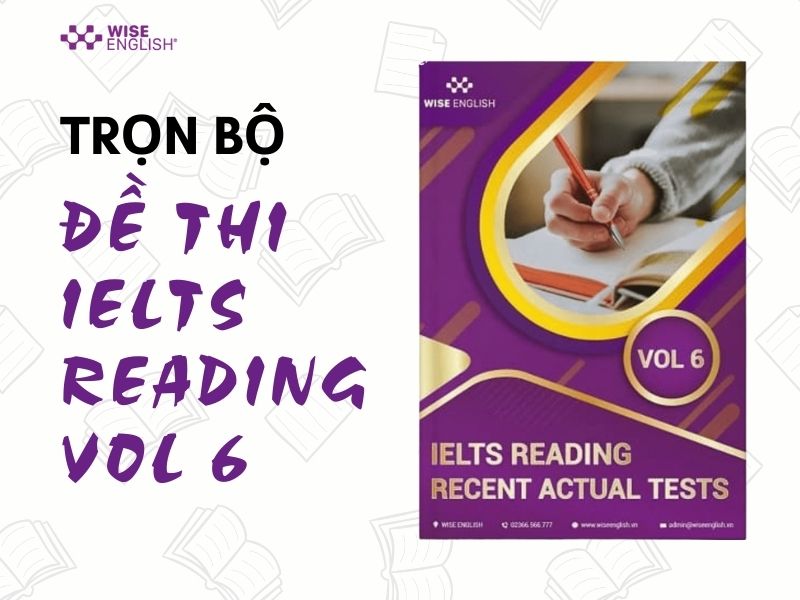 ĐỀ THI IELTS READING VOL 6