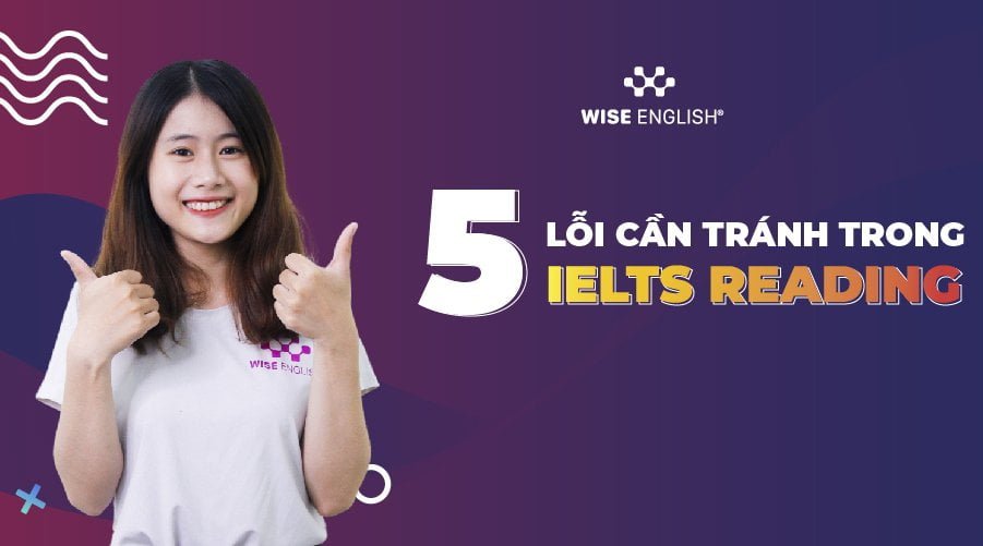 5-loi-can-tranh-trong-ielts-reading