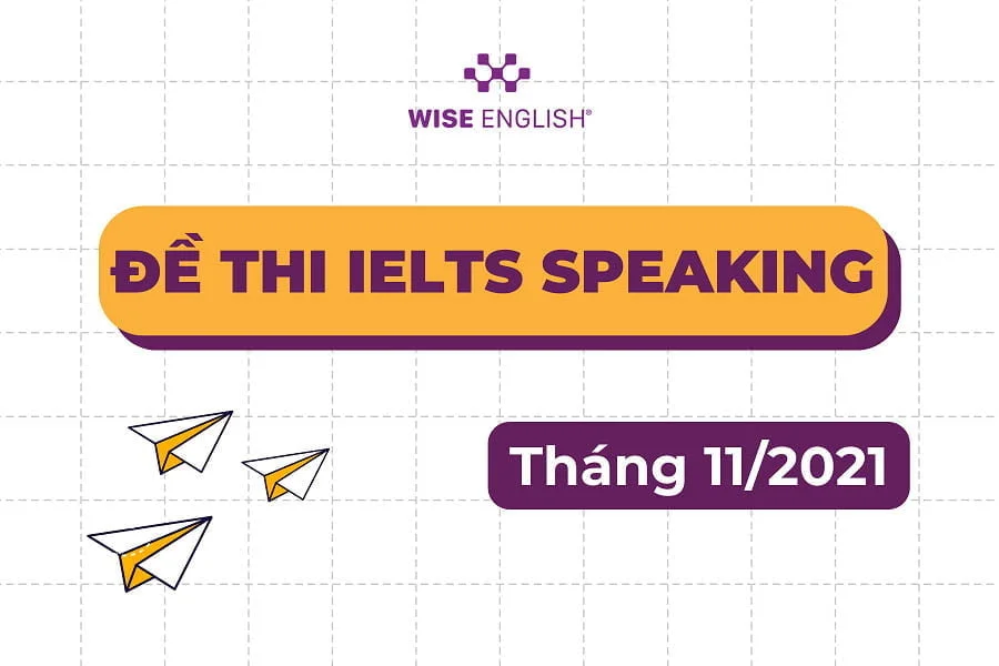 De-thi-IELTS-Speaking-thang-11.2021