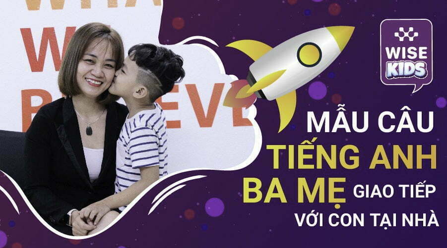 mau-cau-tieng-anh-ba-me-giao-tiep-voi-con-tai-nha