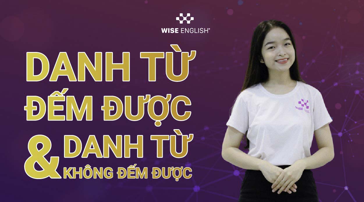 Danh từ đếm được và danh từ không đếm được
