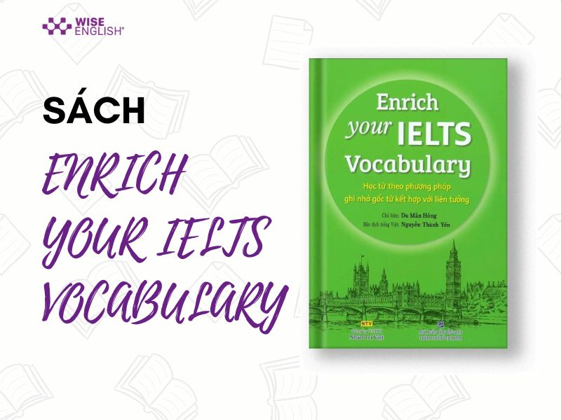 ENRICH YOUR IELTS VOCABULARY