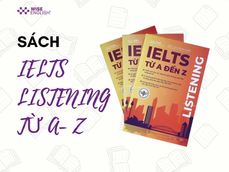 IELTS LISTENING TỪ A- Z