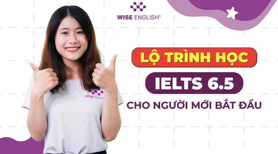 lo-trinh-hoc-ielts-6-5