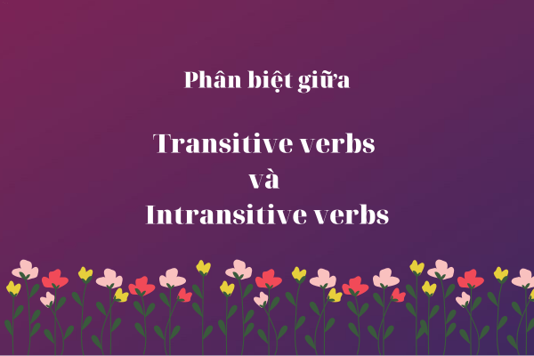 Transitive verb & intransitive verb