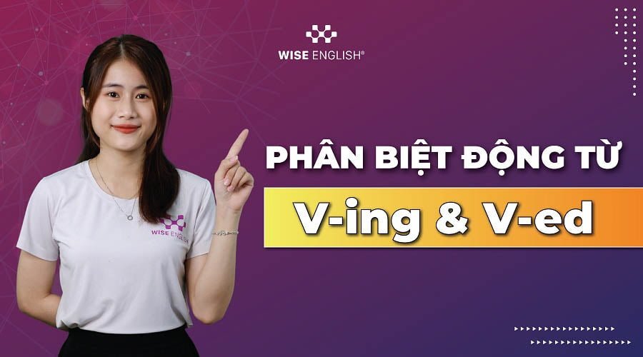 Phân biệt động từ V-ing và V-ed