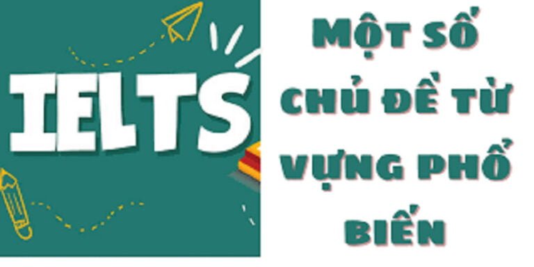 tu-vung-thong-dung-trong-ielts.png
