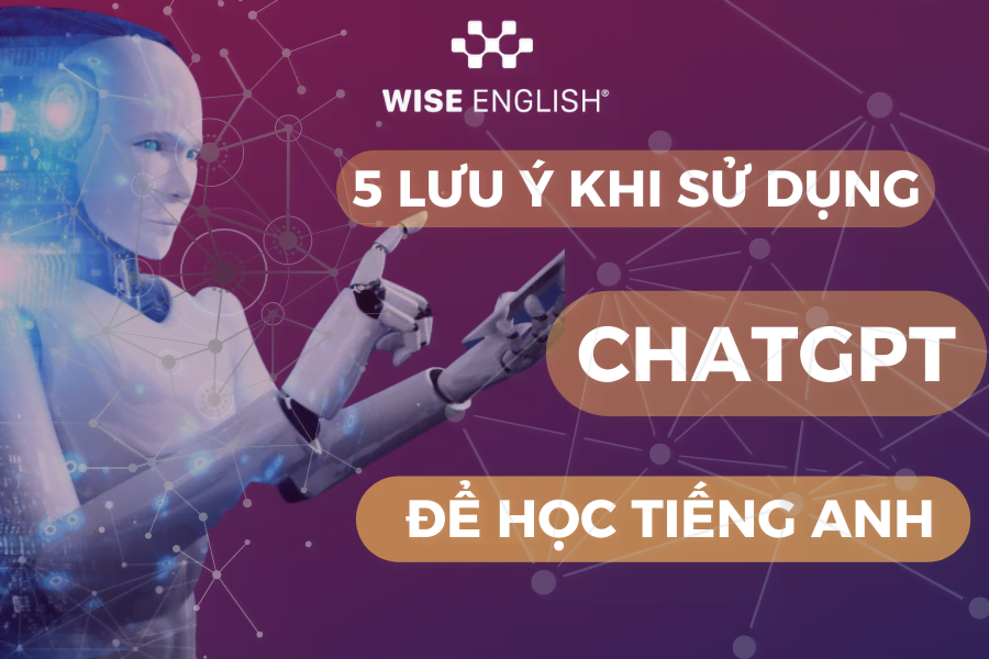 5-luu-y-khi-su-dung-chat-gpt-de-hoc-tieng-anh (2)
