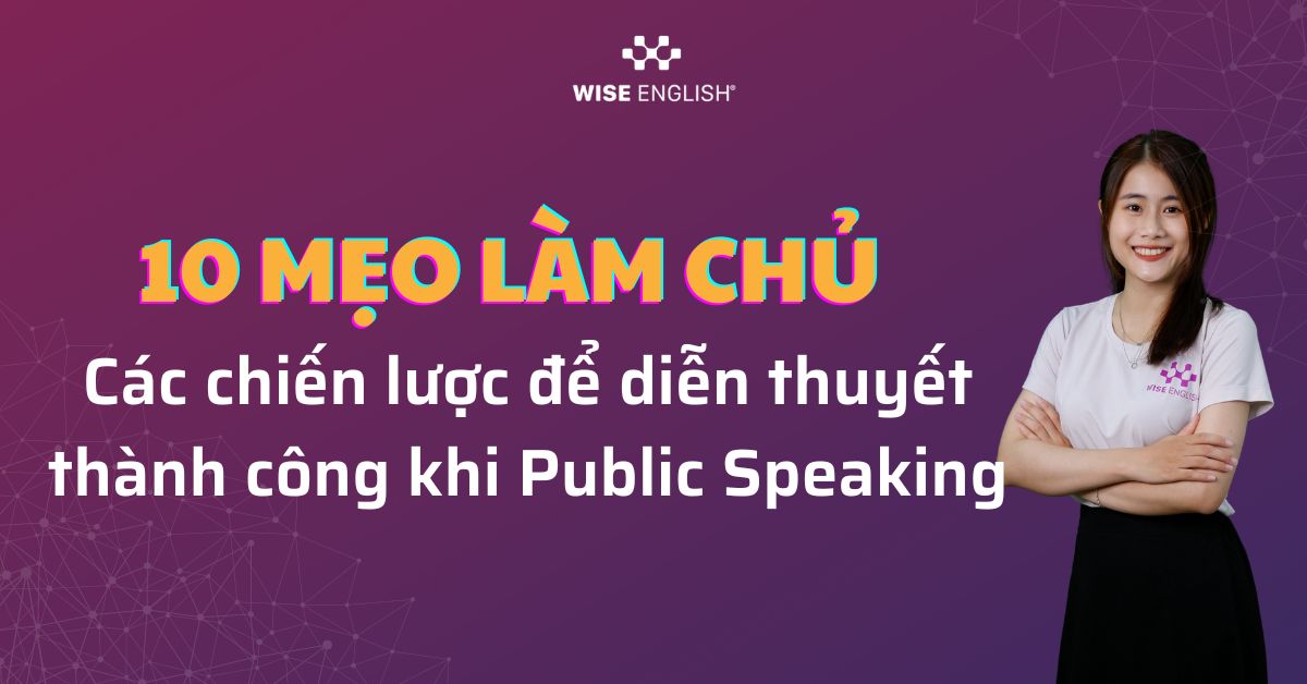 Các chiến lược thuyết trình Public Speaking