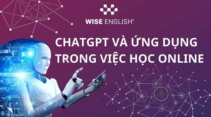 ChatGPT và ứng dụng trong việc học Online