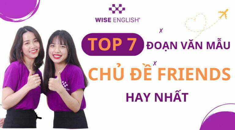 Top 7 đoạn văn viết về chủ đề Friends hay nhất