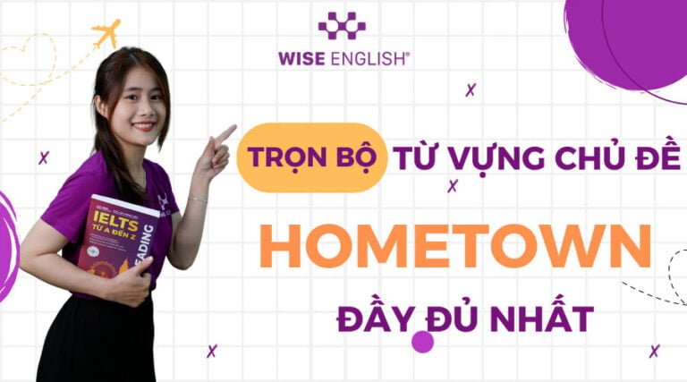 Trọn bộ từ vựng chủ đề Hometown đầy đủ nhất