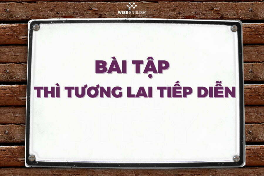 bai-tap-thi-tuong-lai-tiep-dien