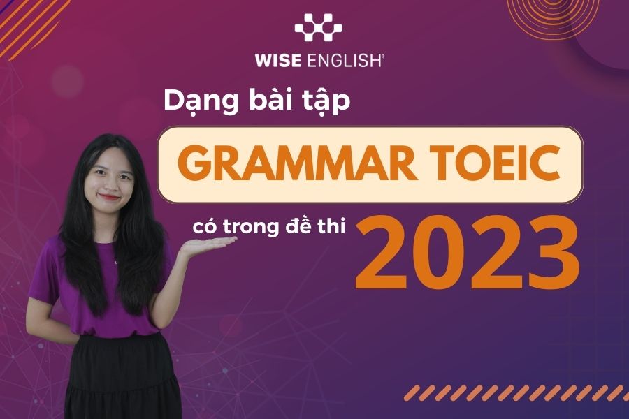 Bài tập Grammar TOEIC 2023