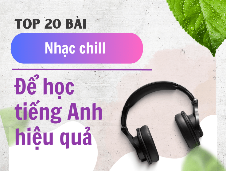 nhac-chill-tieng-anh-de-hoc-tieng-anh