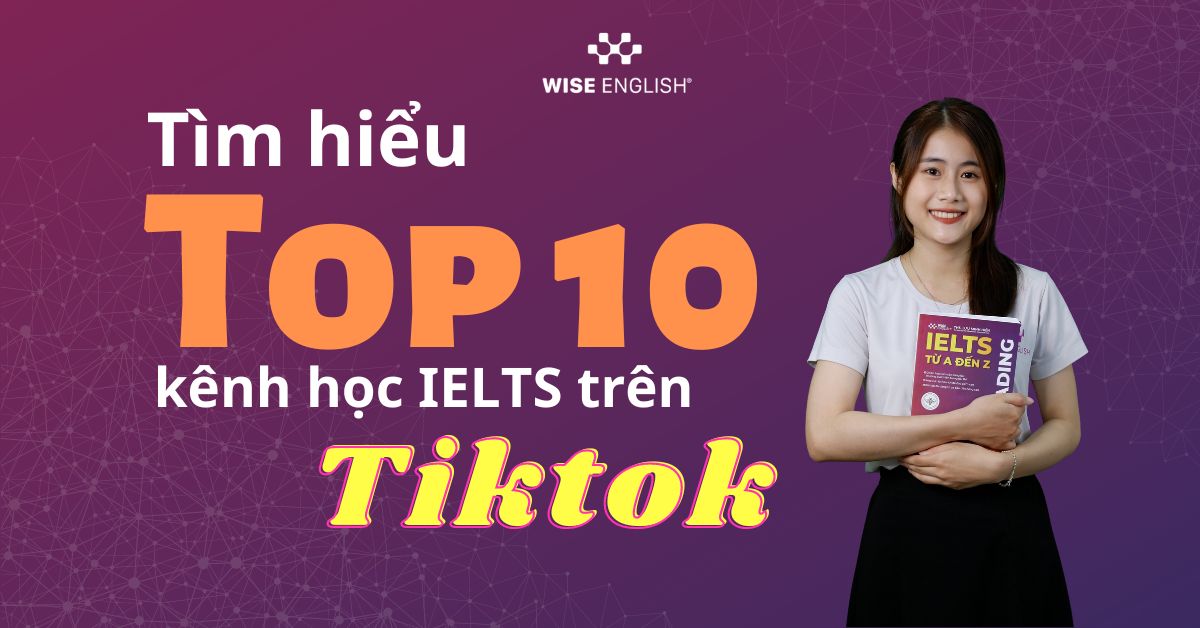Tìm hiểu Top 10 kênh học IELTS trên Tiktok