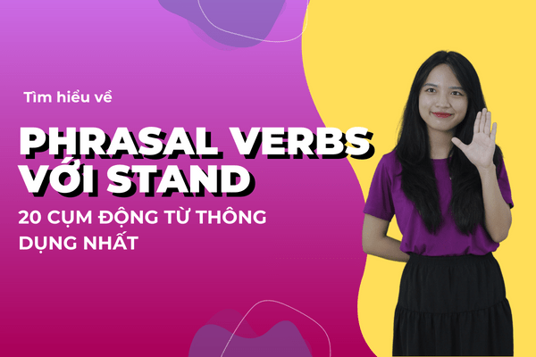 phrasal-verb-voi-stand-5-min