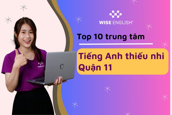 trung-tam-tieng-anh-thieu-nhi-quan-11-0