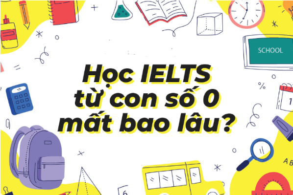 Lộ trình tự học IELTS từ con số 0 tại nhà cho người mất gốc 2 tu-hoc-ielts-tu-con-so-0-min