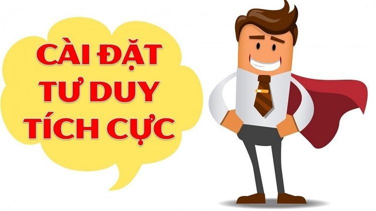 Học cách Tư duy tích cực để đánh bại sự tiêu cực trong cuộc sống 3 tu-duy-tich-cuc