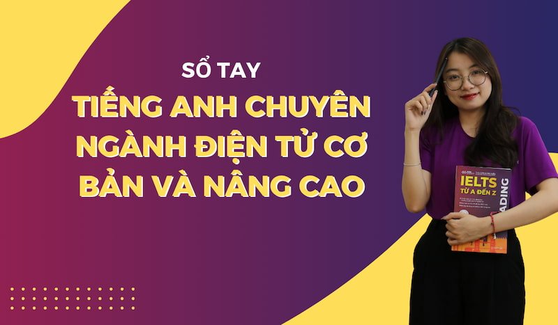 SỔ TAY TIẾNG ANH CHUYÊN NGÀNH ĐIỆN TỬ CƠ BẢN VÀ NÂNG CAO 1 tieng-anh-chuyen-nganh-dien-tu