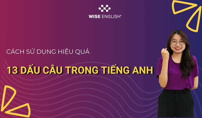 Cách dùng 13 dấu câu trong tiếng Anh hiệu quả nhất 1 dau-cau-trong-tieng-anh