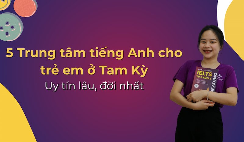 trung-tam-tieng-anh-cho-tre-em-o-tam-ky