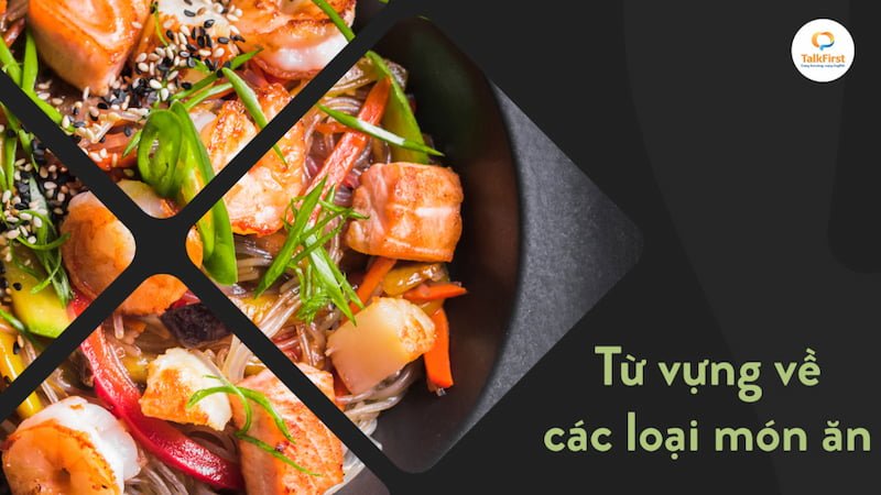 Bỏ túi 150+ từ vựng tiếng Anh chuyên ngành F&B thông dụng nhất 4 tiếng anh chuyên ngành f&b