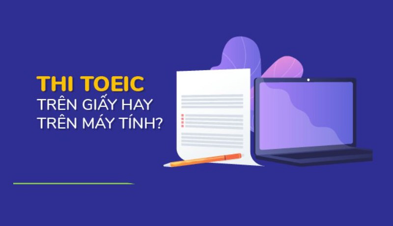 thi toeic trên giấy hay máy tính
