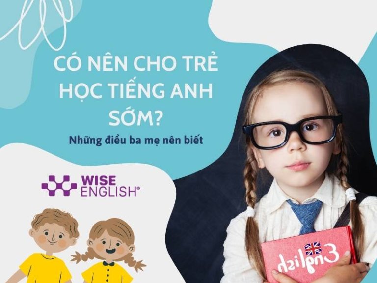 Có nên cho bé học tiếng anh sớm - WISE KIDS