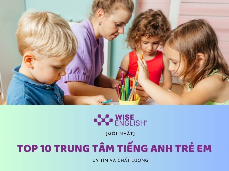 Trung tâm tiếng anh trẻ em uy tín
