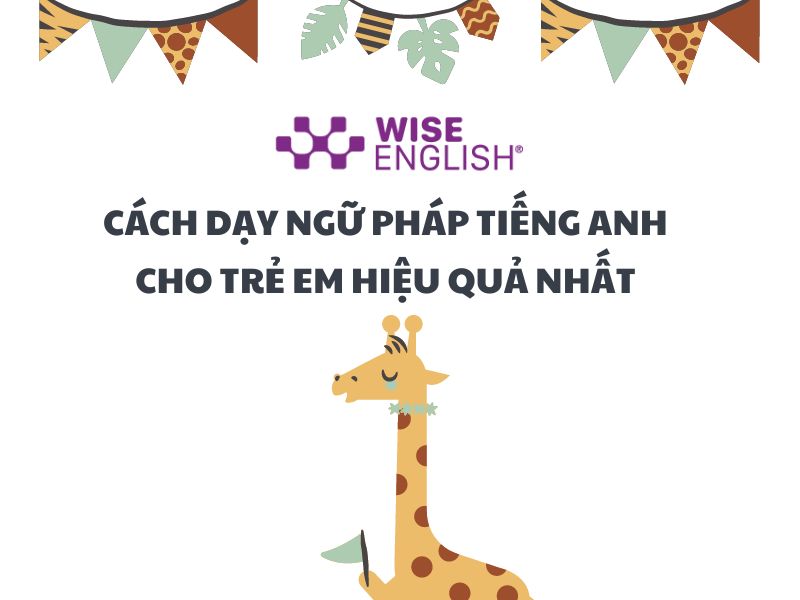 dạy ngữ pháp tiếng anh cho trẻ em