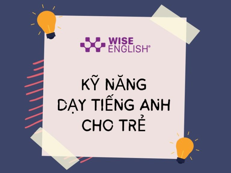 kỹ năng dạy tiếng anh cho trẻ