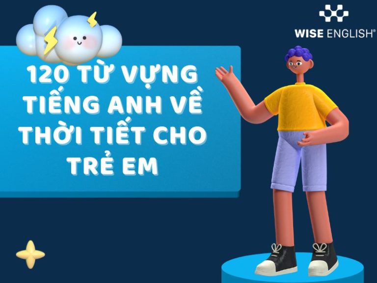 Từ vựng tiếng Anh về thời tiết cho trẻ em