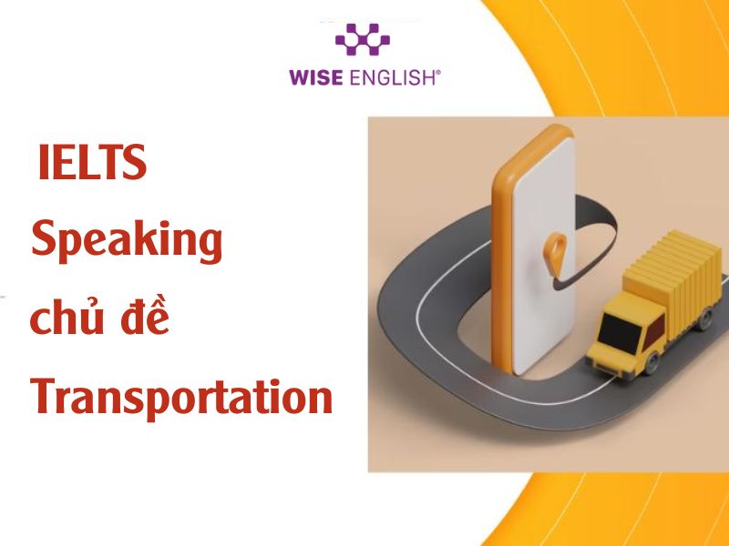 IELTS Speaking chủ đề Transportation