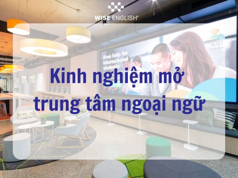 kinh nghiệm mở trung tâm ngoại ngữ