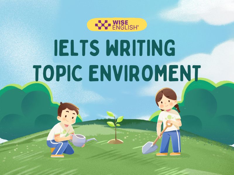 IELTS WRITING TOPIC ENVIROMENT