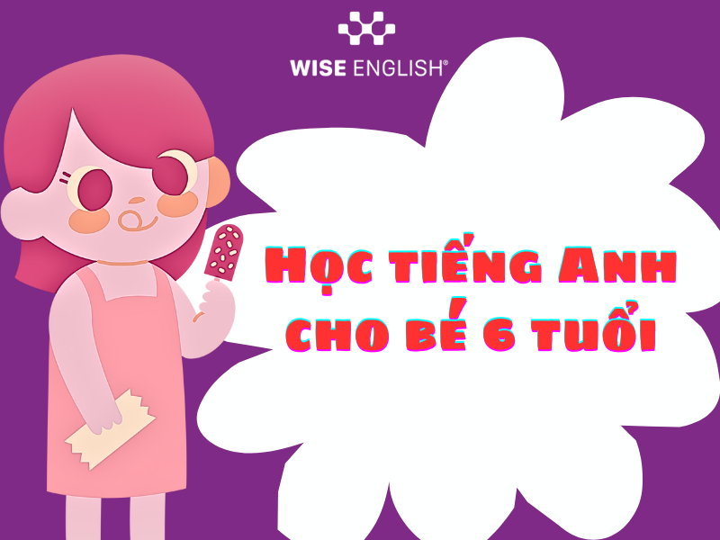 phương pháp học tiếng Anh cho bé 6 tuổi