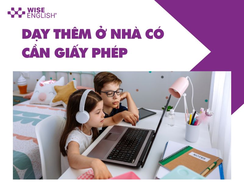 Dạy thêm ở nhà có cần giấy phép không?