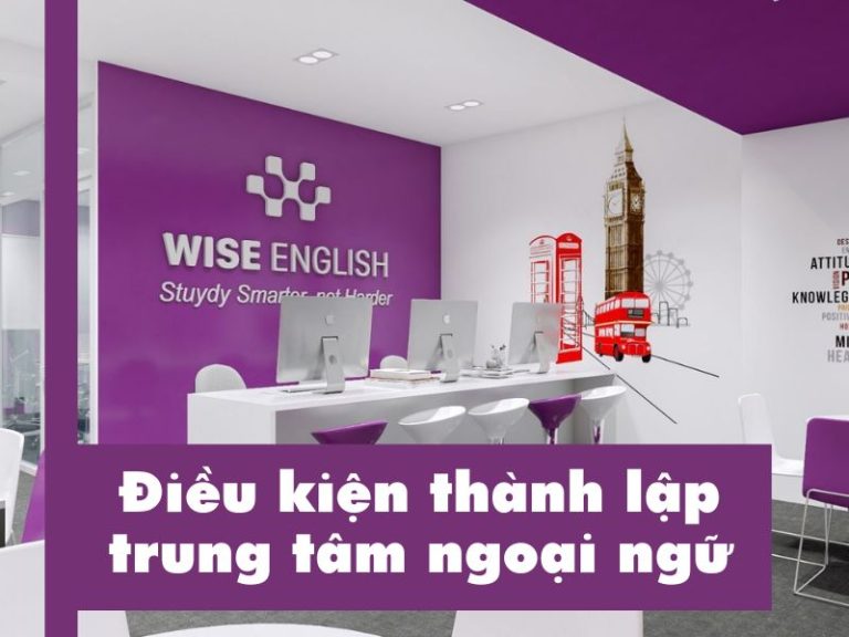 Điều kiện thành lập trung tâm ngoại ngữ