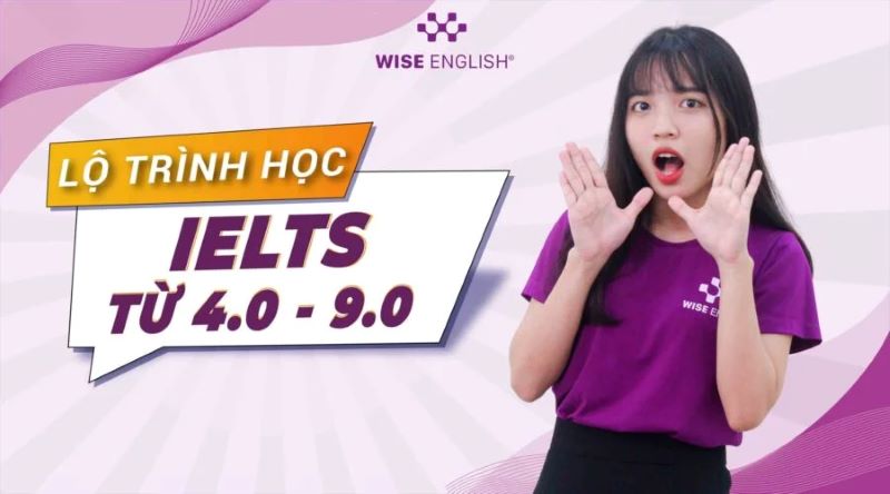 Review WISE English: Bóc trần sự thật Hệ thống Anh Ngữ Top 1 Đà Nẵng 4 Học IELTS với lộ trình bài bản