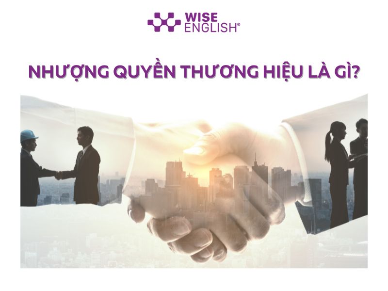 Nhượng quyền thương hiệu là gì