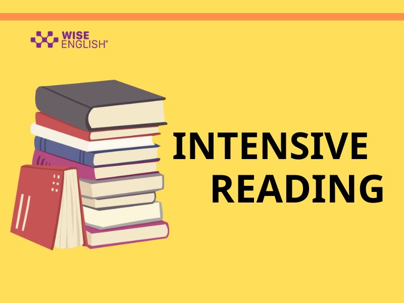 Bạn đã biết phương pháp học IELTS Reading đúng cách? 2 intensive reading