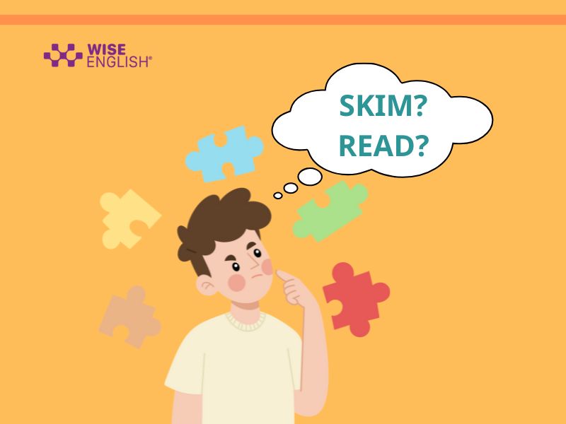 Bạn đã biết phương pháp học IELTS Reading đúng cách? 3 skim reading