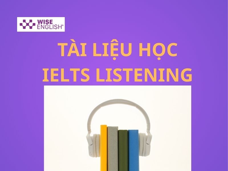 Tài liệu học IELTS Listening - Tất tần tật các tài liệu free hay nhất 2025 1 Tài liệu học IELTS Listening