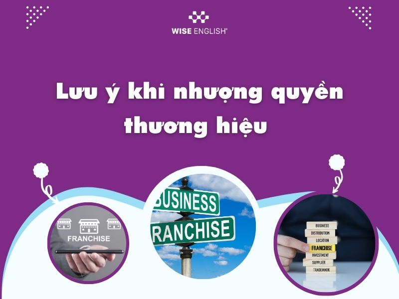 Lưu ý khi nhượng quyền thương hiệu