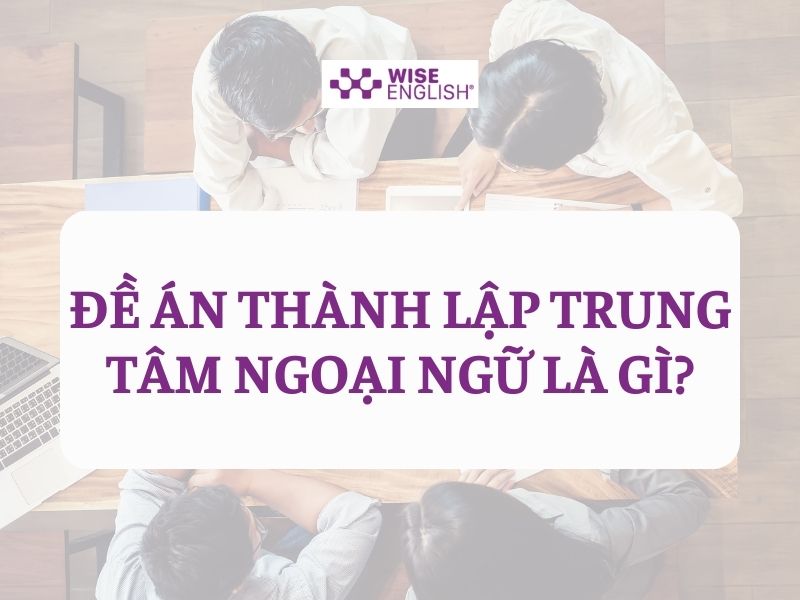 Mẫu Download Đề án thành lập trung tâm ngoại ngữ 2 đề án thành lập trung tâm